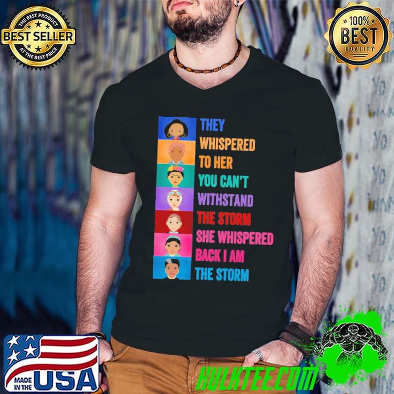 They Whispered To Her You Can't Withstand The Storm Shirt Guys V Neck They Whispered To Her You Can't Withstand The Storm Shirt Guys V Neck