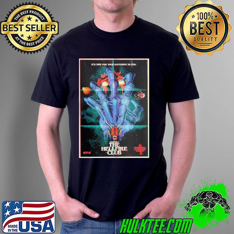 Time for your suffering to end the hellfire club shirt Time for your suffering to end the hellfire club shirt