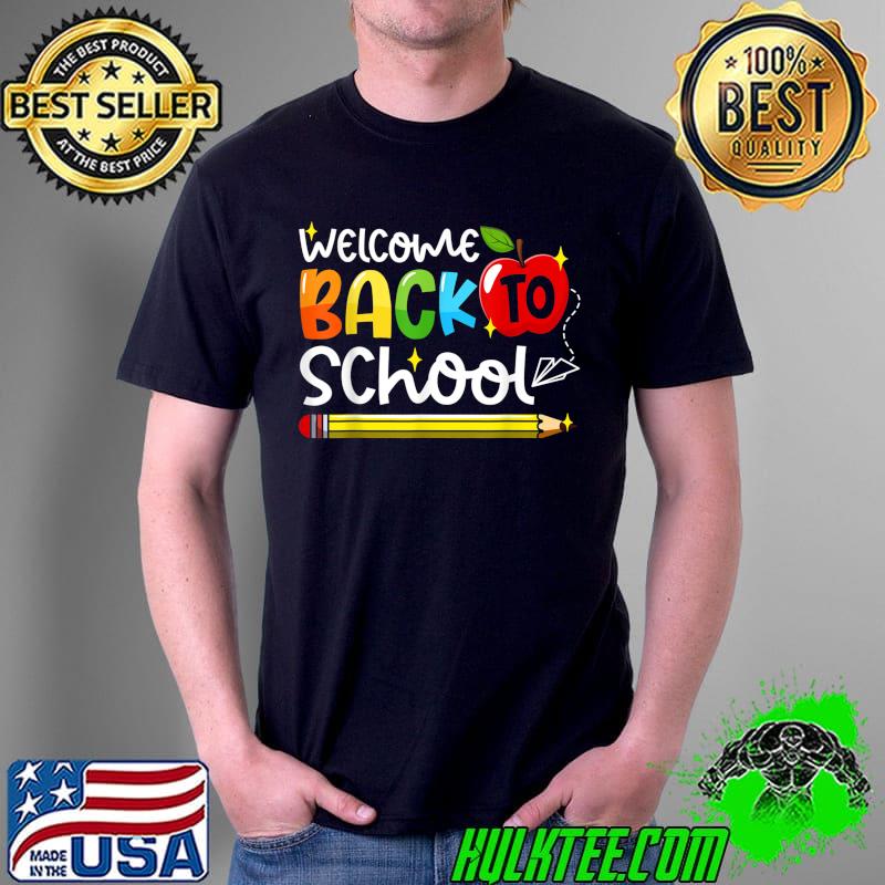Welcome Back To School First Day of School Teachers Students T-Shirt