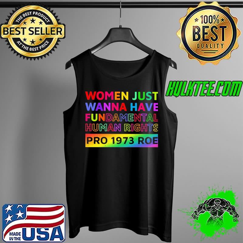 Women Just Wanna Have Fundamental Human Right Shirt Tank Top Women Just Wanna Have Fundamental Human Right Shirt Tank Top