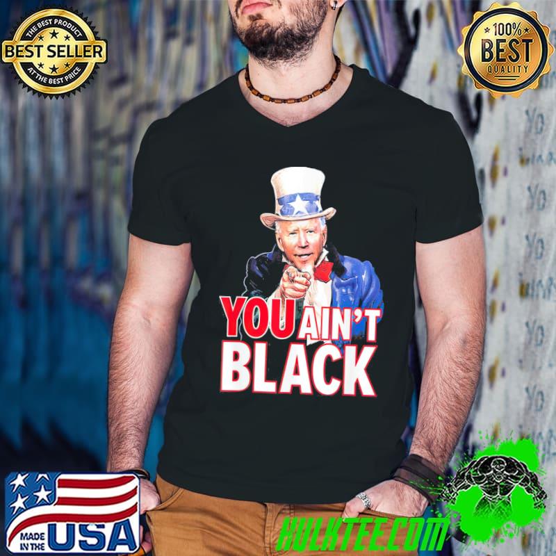 You aint black American 4th of july uncle Joe Biden s Guys V Neck You aint black American 4th of july uncle Joe Biden s Guys V Neck