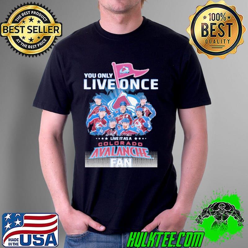 You Only Live Once Avalanche Shirt