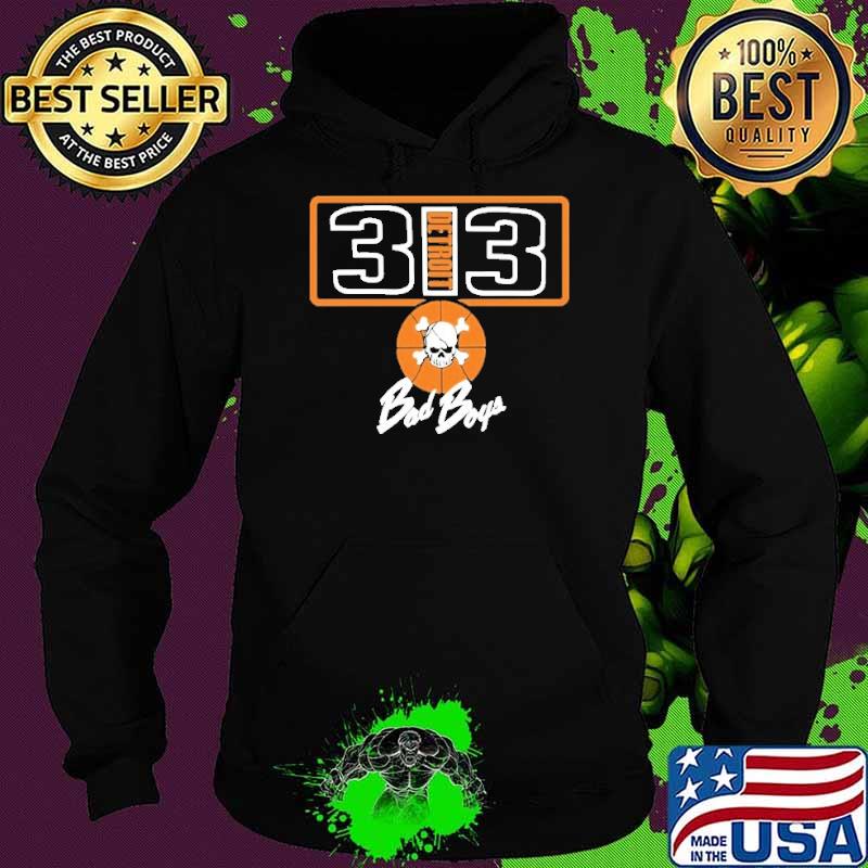 313 Detroit Bad Boys Shirt 313 Detroit Bad Boys Shirt