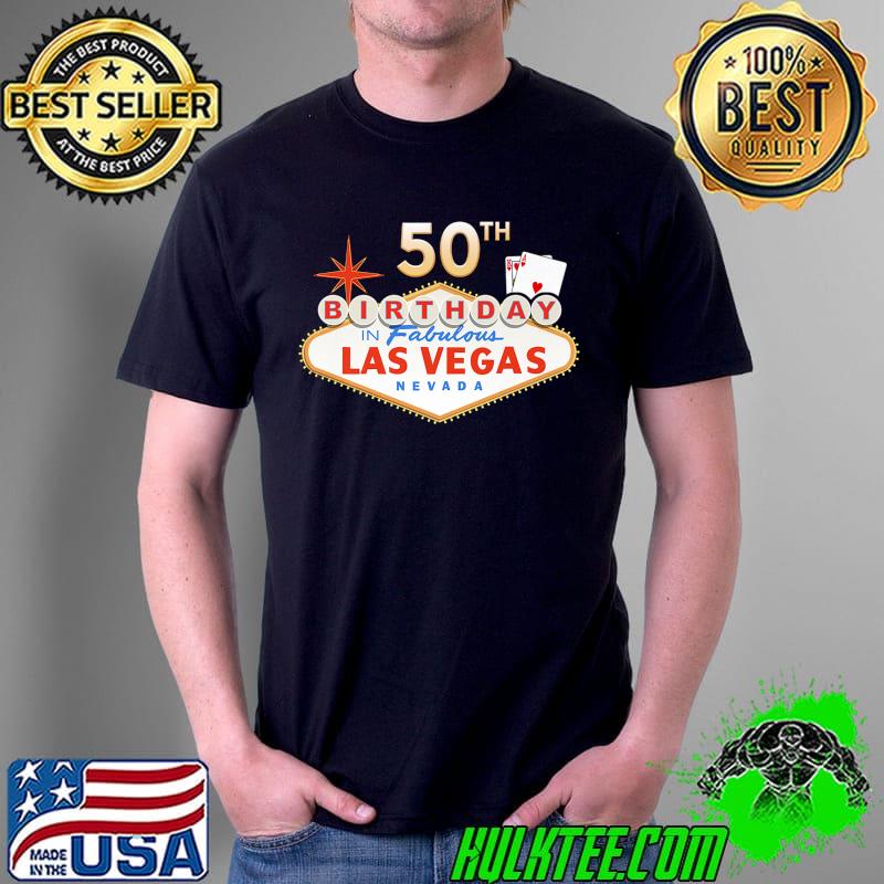 50th Birthday in Fabulous Las Vegas Nevada Birthday Party T-Shirt