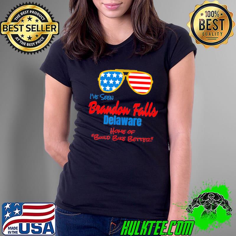 Brandon falls Delaware home of build bike better s Ladies Tee Brandon falls Delaware home of build bike better s Ladies Tee