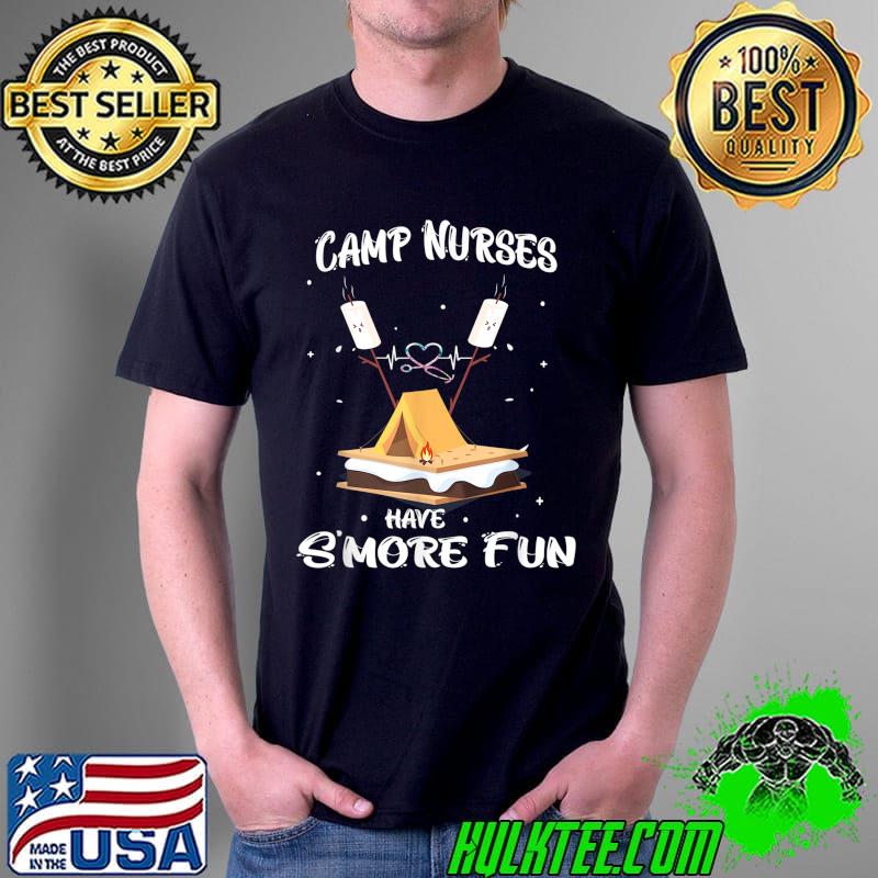 Camping Nursing Camp Nurses smore Fun T-Shirt