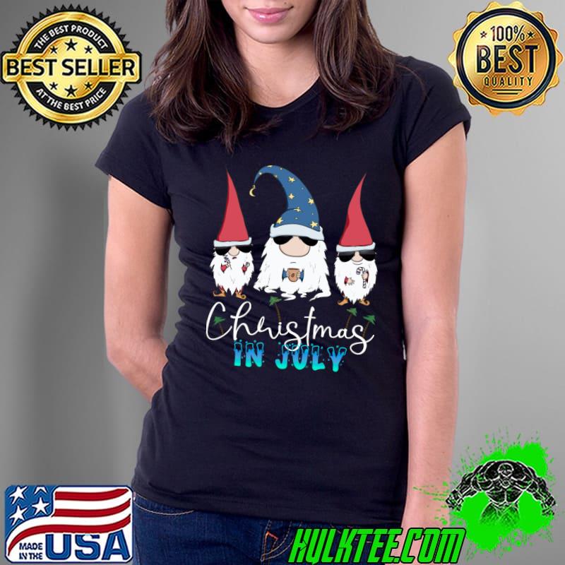 Christmas in July Gnomes Coffee T-Shirt Ladies Tee Christmas in July Gnomes Coffee T-Shirt Ladies Tee