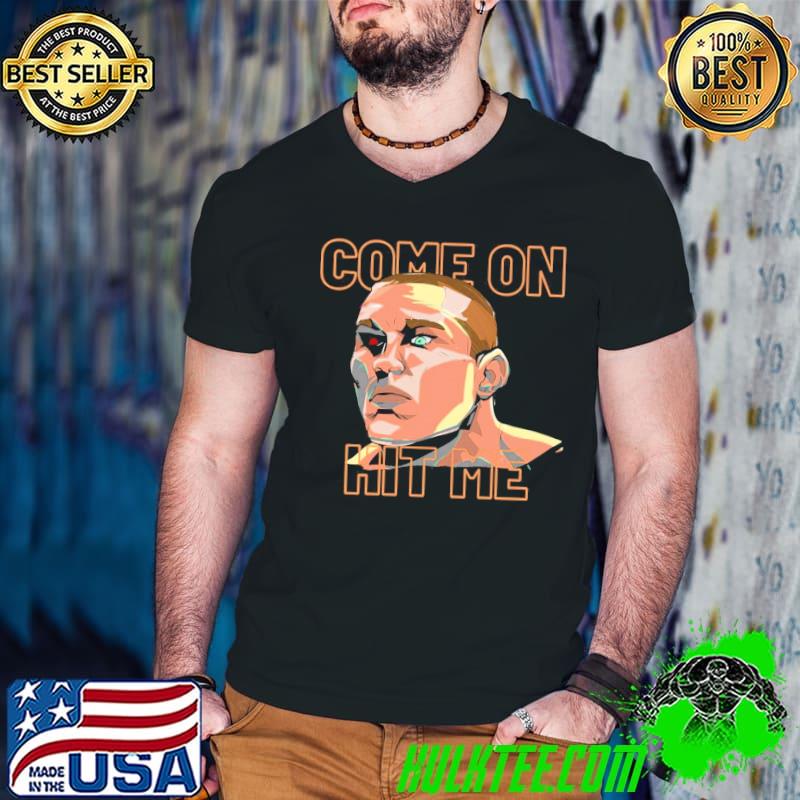 Come on hit me wwe shirt