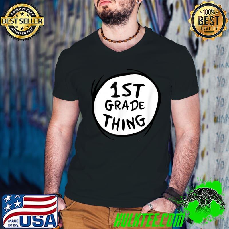 Dr. Seuss 1st Grade Thing T-Shirt