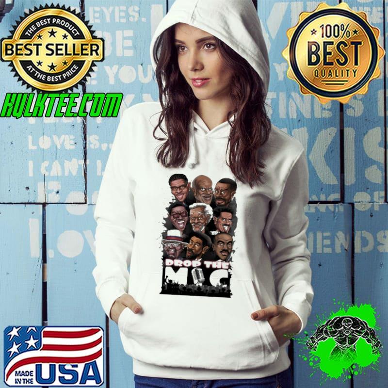 Drop The Mic Shirt Hoodie Drop The Mic Shirt Hoodie