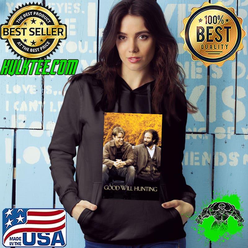 Good Will Hunting Poster Classic T-Shirt Hoodie Good Will Hunting Poster Classic T-Shirt Hoodie