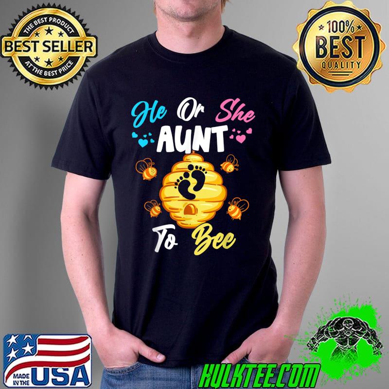 He Or She Aunt To Bee Gender Reveal Baby Announcement Party T-Shirt