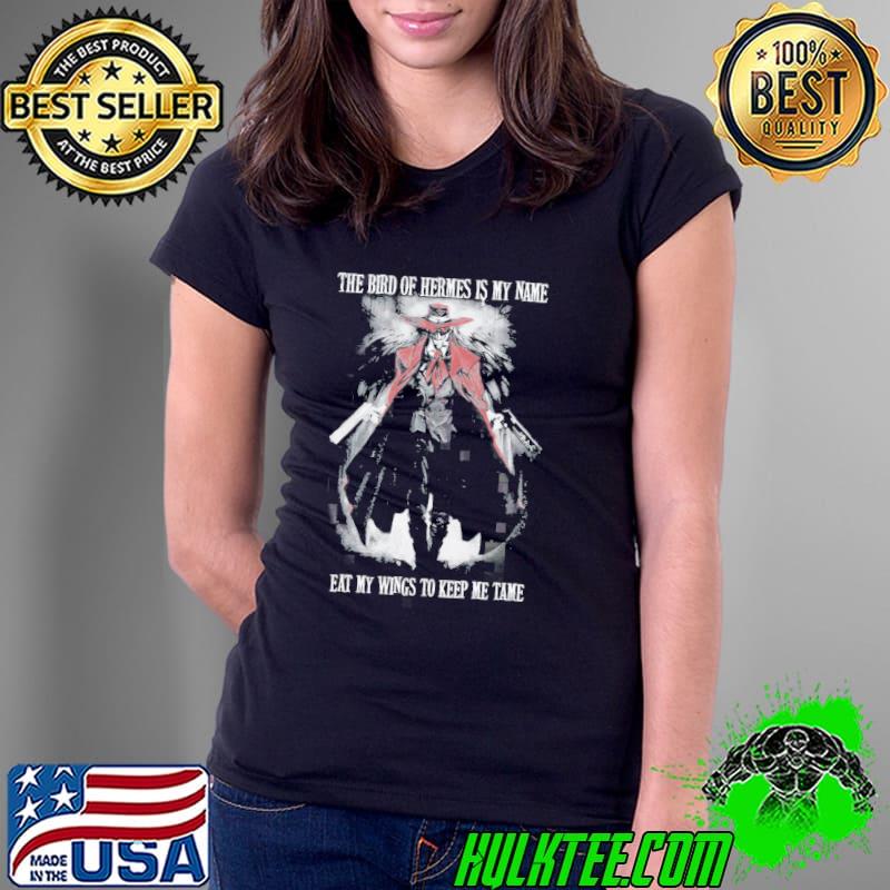 Hellsing dracula the bird of hermes is my name s Ladies Tee Hellsing dracula the bird of hermes is my name s Ladies Tee