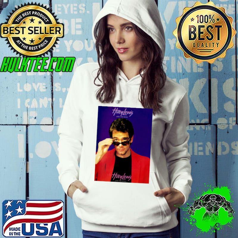 Huey lewis and the news love T-Shirt Hoodie Huey lewis and the news love T-Shirt Hoodie