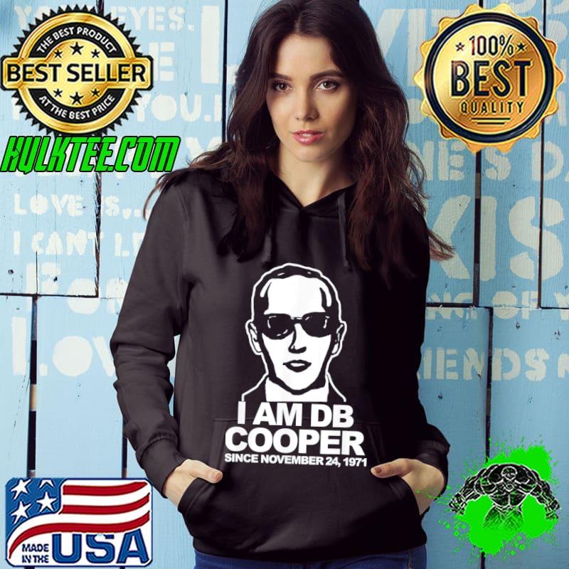 I am db cooper s Hoodie I am db cooper s Hoodie