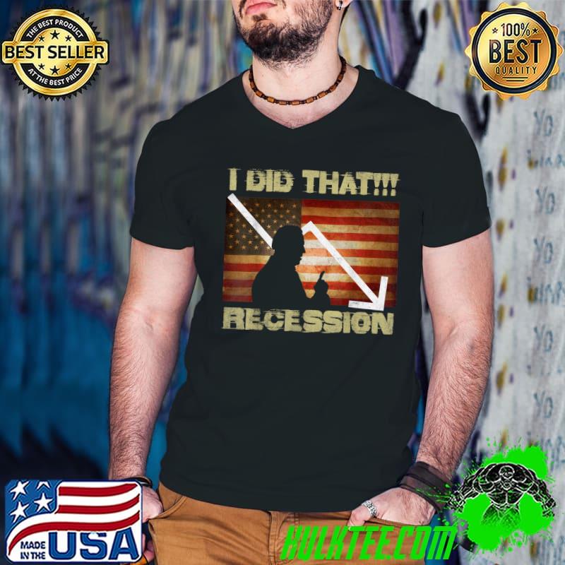 I did that recession joe biden vintage usa flag T-Shirt