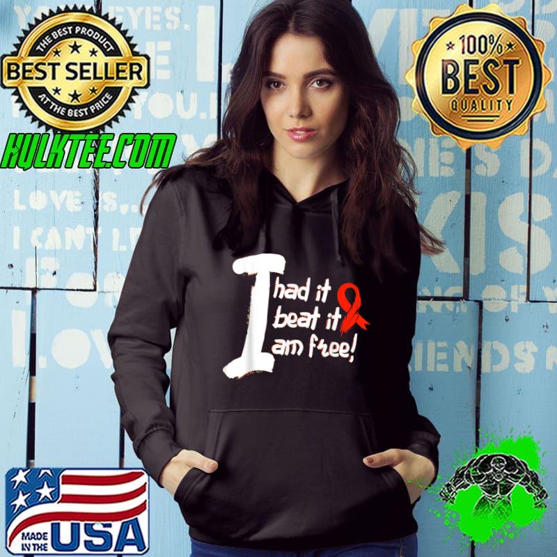 I Had It Beat It Am Free Red Ribbon Leukemia Cancer Fight Cancer T-Shirt Hoodie I Had It Beat It Am Free Red Ribbon Leukemia Cancer Fight Cancer T-Shirt Hoodie