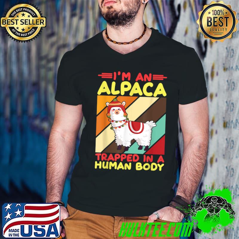 I'm an alpaca trapped in a human body T-Shirt