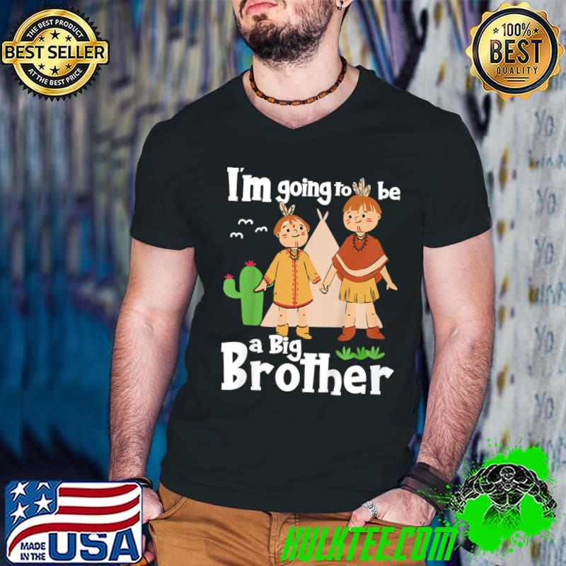 I'm Going To Be A Big Brother Indian Brothers Promoted T-Shirt