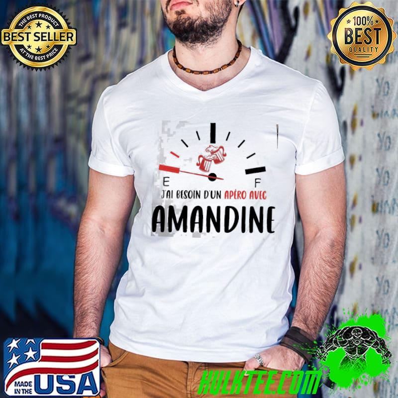 J'ai besoin d'un apero avec amandine shirt
