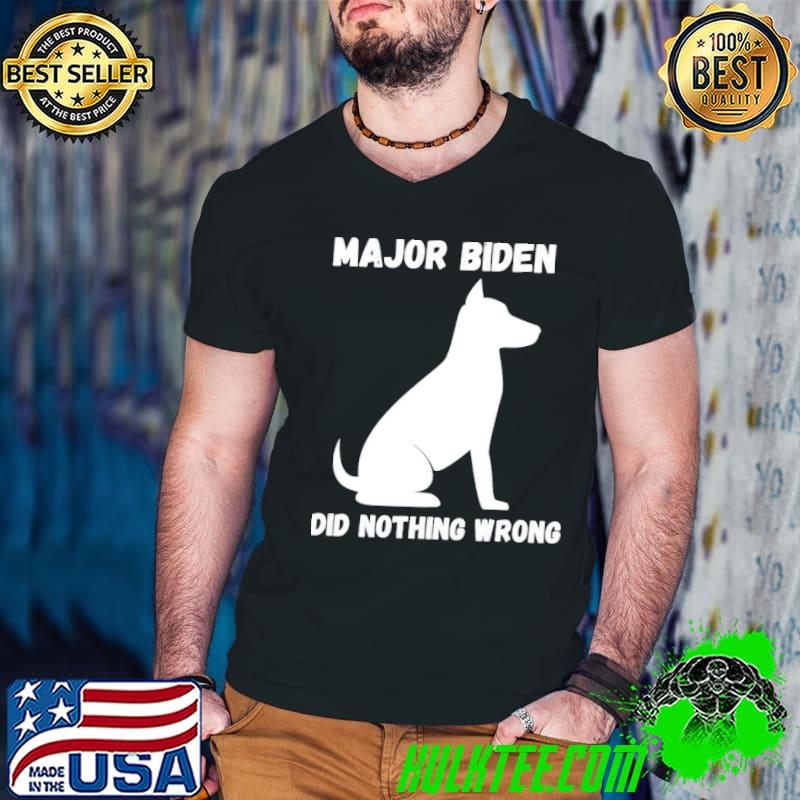 Joe Biden major Biden did nothing wrong shirt