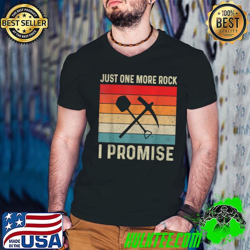 Just One More Roc I Promise Geology Vintage T-Shirt