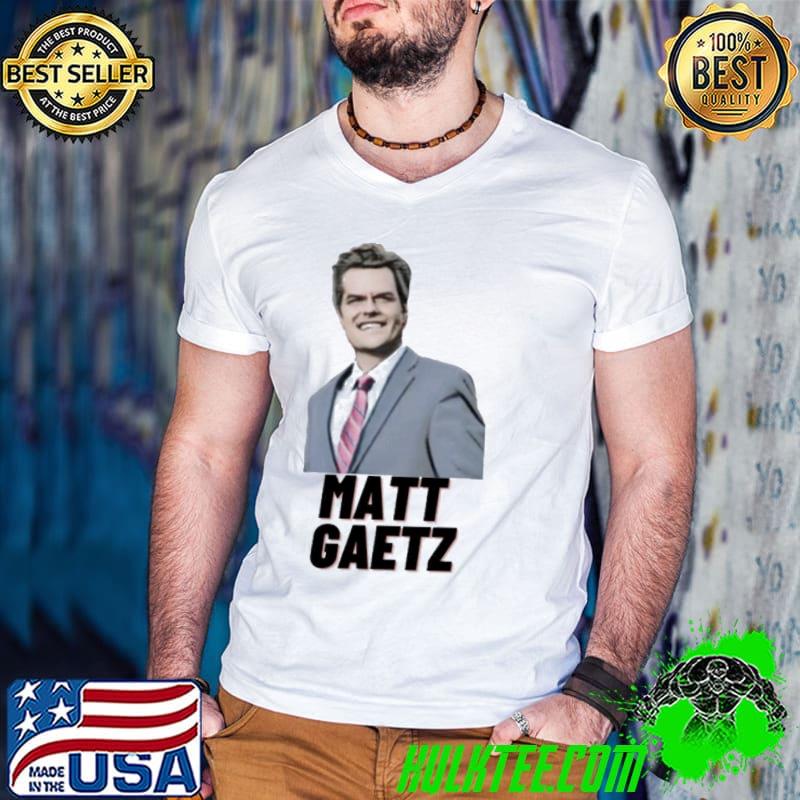 Latest print matt gaetz shirt