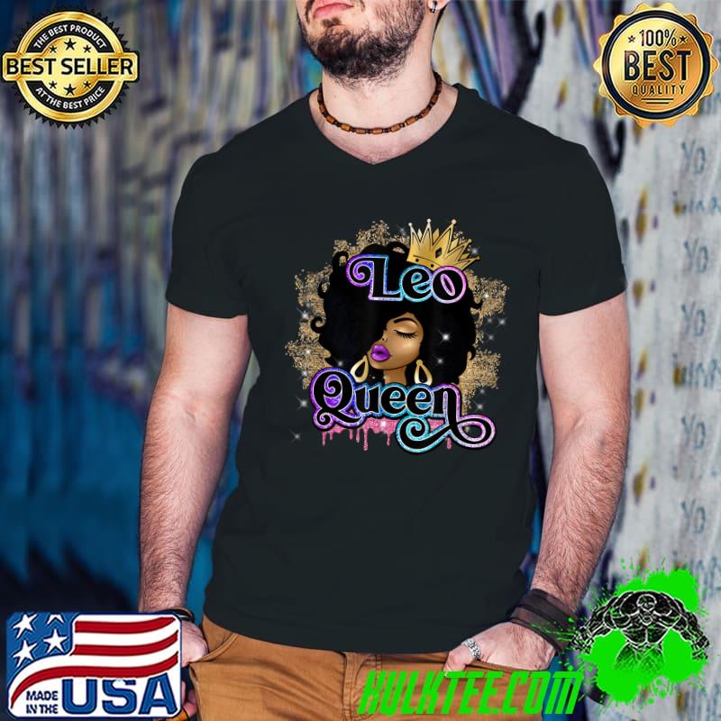 Leo Queen African American Woman July August Birthday T-Shirt Leo Queen African American Woman July August Birthday T-Shirt