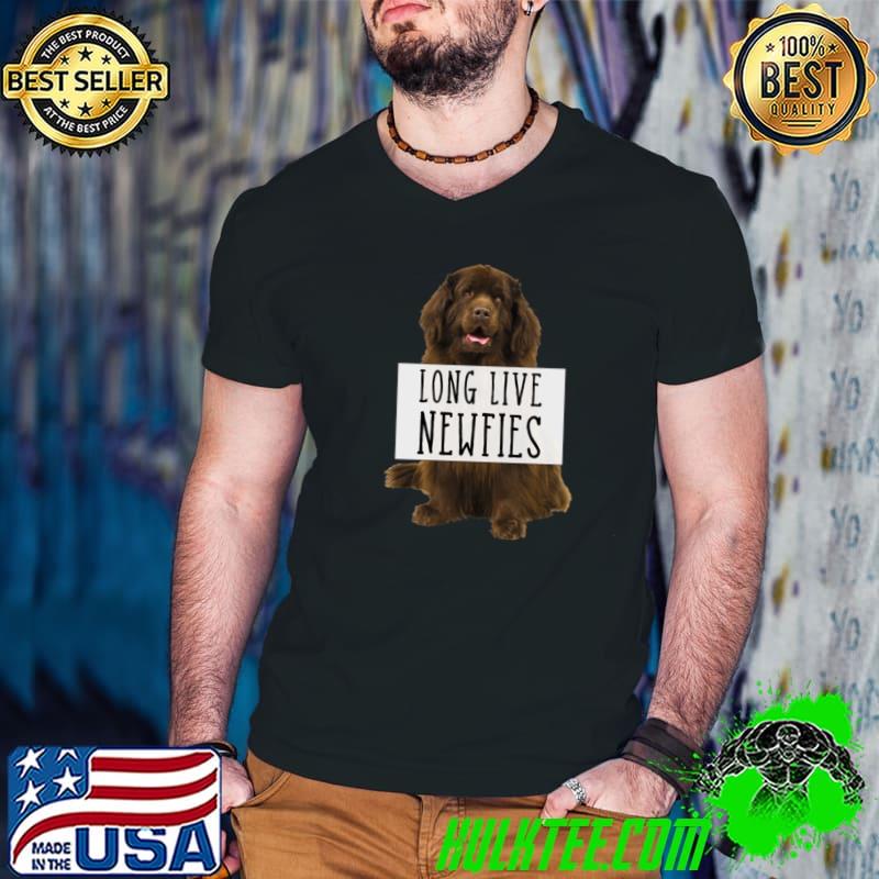 Long Live Newfies Dog T-Shirt