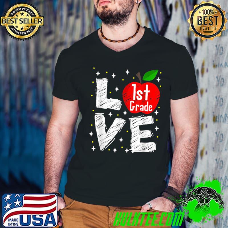 Love 1st Grade Apple Back To School T-Shirt