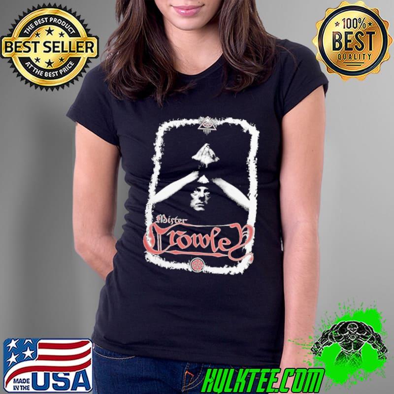 Mister aleister crowley s Ladies Tee Mister aleister crowley s Ladies Tee