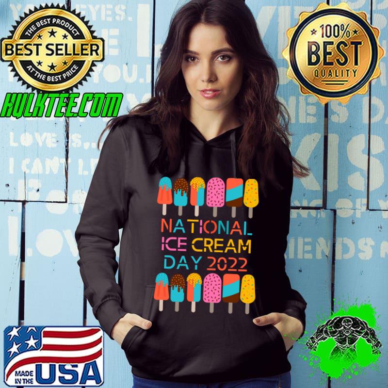National Ice Cream Day - Every day is ice cream day Classic T-Shirt Hoodie National Ice Cream Day - Every day is ice cream day Classic T-Shirt Hoodie