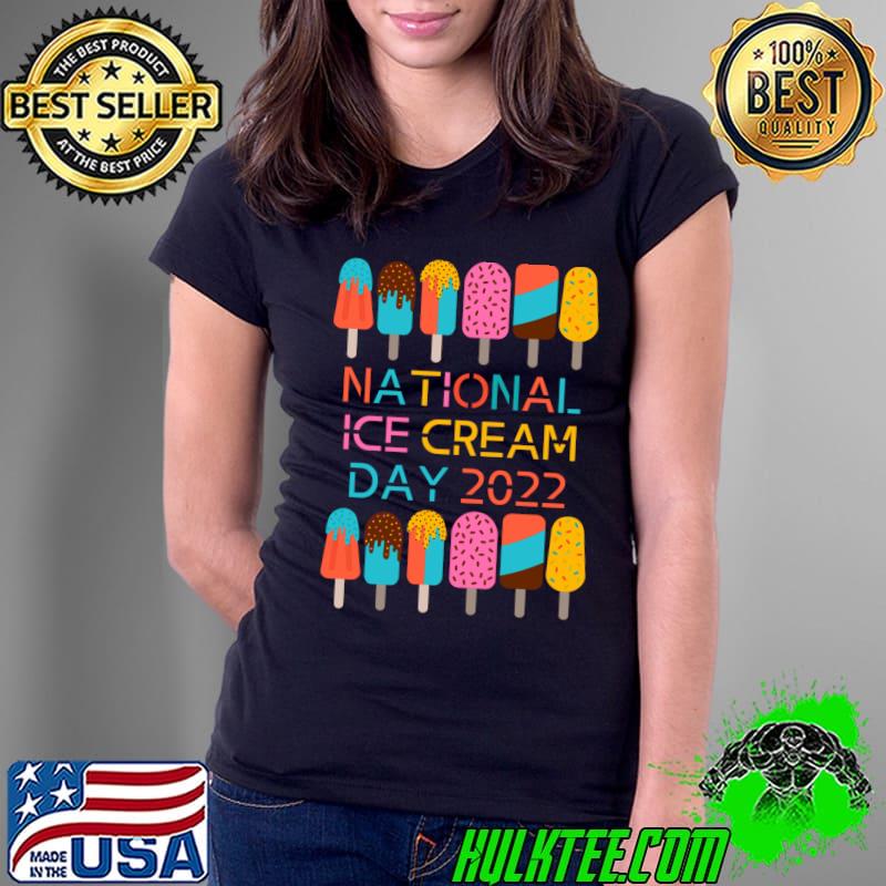 National Ice Cream Day - Every day is ice cream day Classic T-Shirt Ladies Tee National Ice Cream Day - Every day is ice cream day Classic T-Shirt Ladies Tee