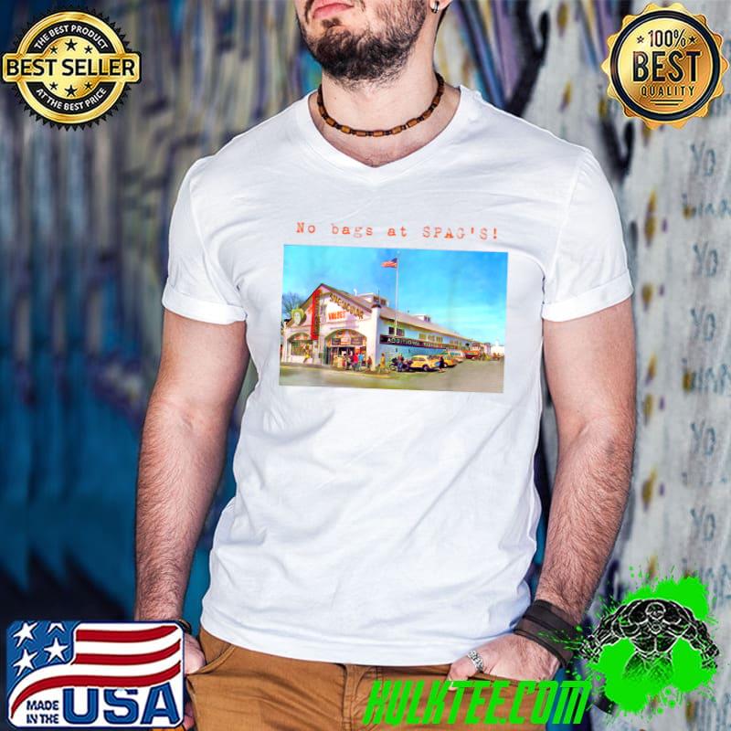 No Bags at spag's shrewsbury massachusetts T-Shirt