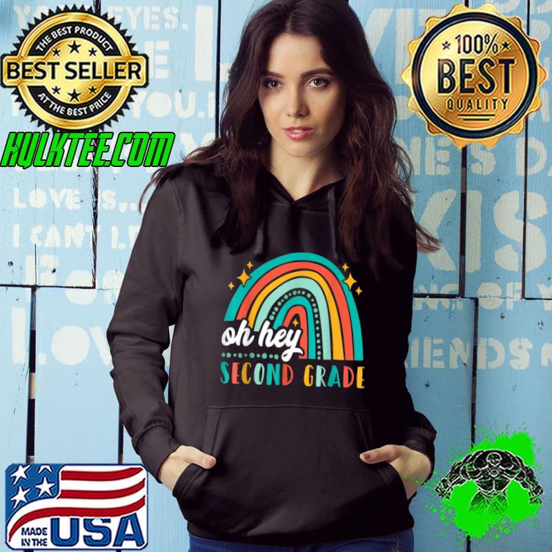 Oh Hey Second Grade Back to School Retro Rainbow T-Shirt Hoodie Oh Hey Second Grade Back to School Retro Rainbow T-Shirt Hoodie