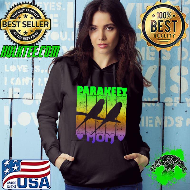 Parakeet mom vintage T-Shirt Hoodie Parakeet mom vintage T-Shirt Hoodie