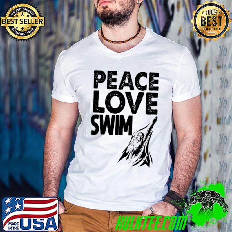 Peace Love Swim T-Shirt