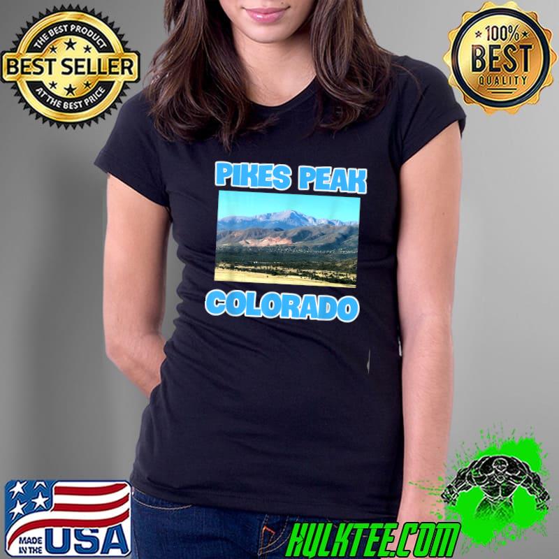 Pikes Peak Colorado T-Shirt Ladies Tee Pikes Peak Colorado T-Shirt Ladies Tee