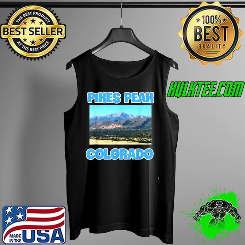 Pikes Peak Colorado T-Shirt Tank Top Pikes Peak Colorado T-Shirt Tank Top