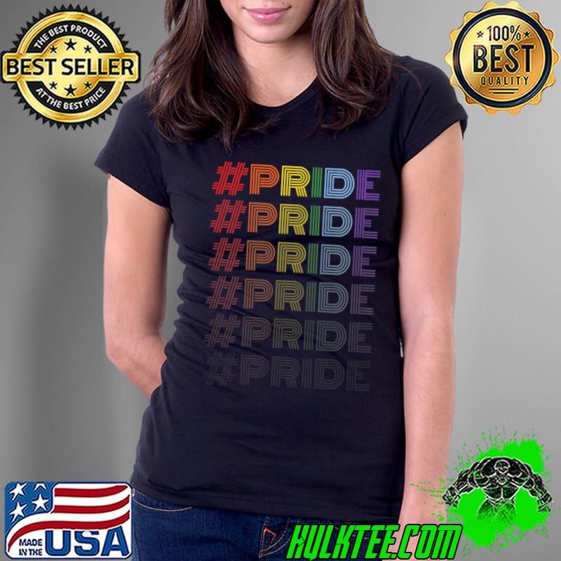 Pride LGBTQ Rainbow Flag Gay Pride T-Shirt Ladies Tee Pride LGBTQ Rainbow Flag Gay Pride T-Shirt Ladies Tee