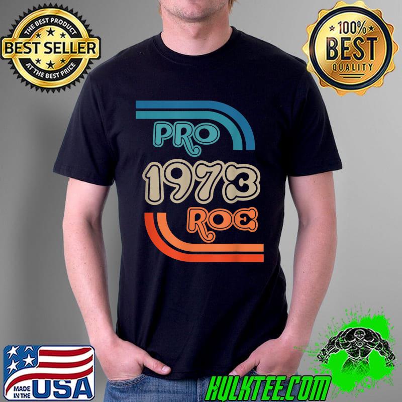 Pro 1973 Roe T-Shirt