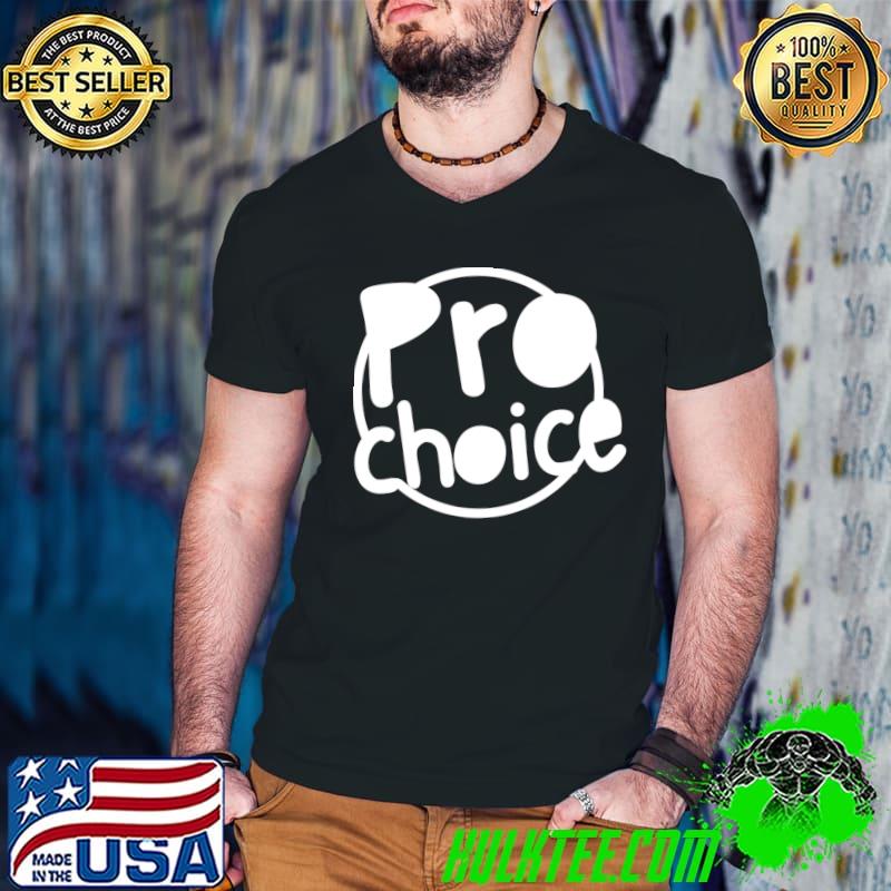 Pro Choice - Circle Badge Reproductive Rights T-Shirt