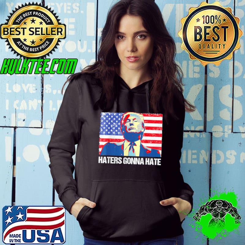 Pro Trump 2024 haters gonna hate vintage American flag s Hoodie Pro Trump 2024 haters gonna hate vintage American flag s Hoodie