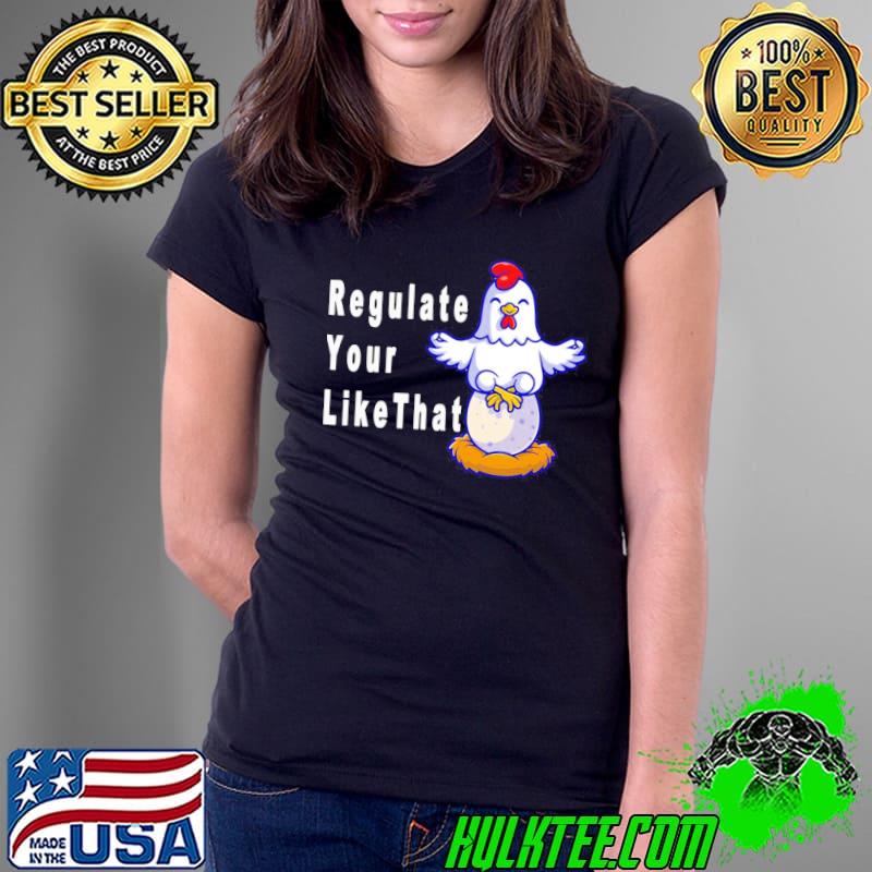 Regulate your chicken cute art s Ladies Tee Regulate your chicken cute art s Ladies Tee