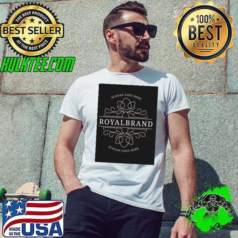 Royal Brand Slogan Goes Here T-Shirt Unisex Royal Brand Slogan Goes Here T-Shirt Unisex