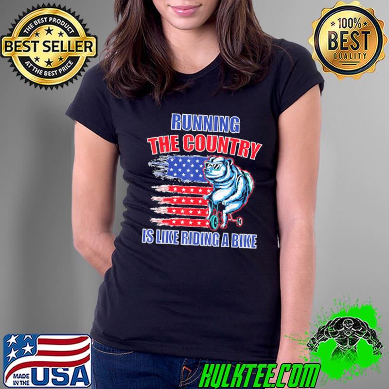 Sarcasm Joe Biden running the country is like riding a bike s Ladies Tee Sarcasm Joe Biden running the country is like riding a bike s Ladies Tee