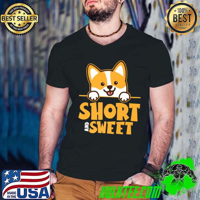 Short And Sweet Corgi Dog T-Shirt