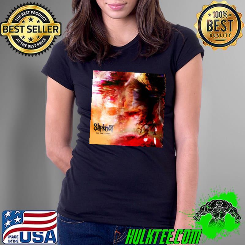 Slipknot band the end so far album s Ladies Tee Slipknot band the end so far album s Ladies Tee