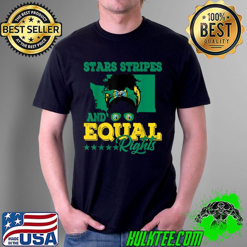 Stars Stripes And Equal Rights Washington flag pro-choice T-Shirt