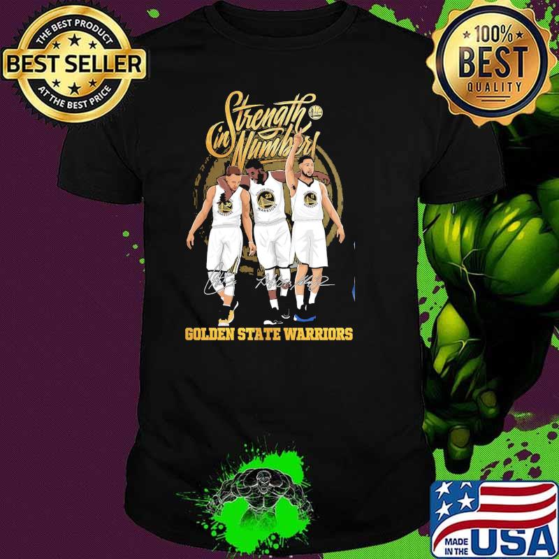 Strength In Numbers Golden State Warrior shirt